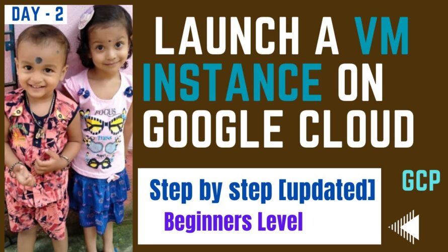 Day 2 | How to Create a VM in Google Cloud Platform (GCP) | How to launch a VM instance on GCP