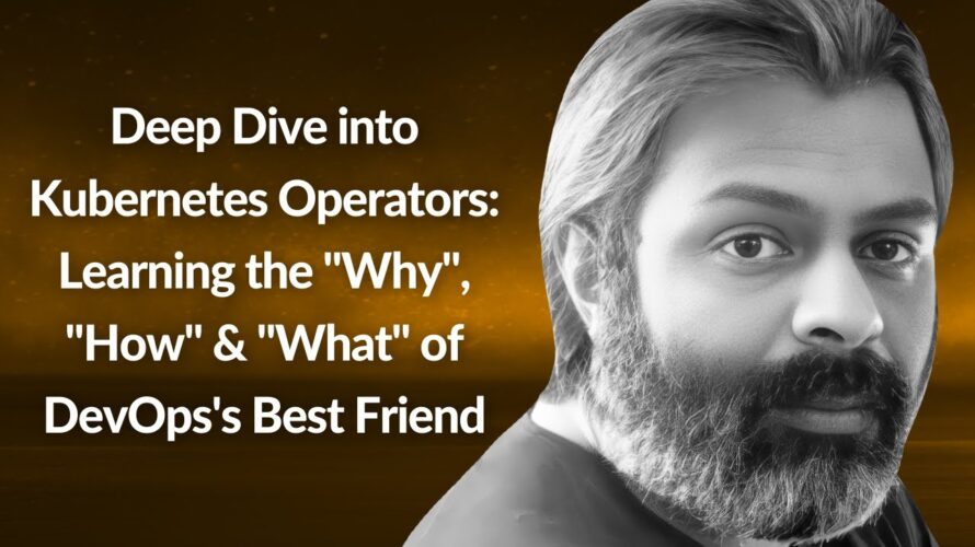 Deep Dive into Kubernetes Operators | Rohit Mishra | Conf42 DevOps 2024