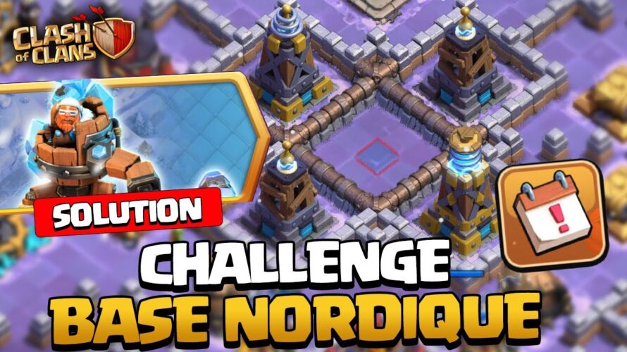 Faire 3 Étoiles sur le DÉFI Base Ouvrière Nordique ! (Clash of Clans)