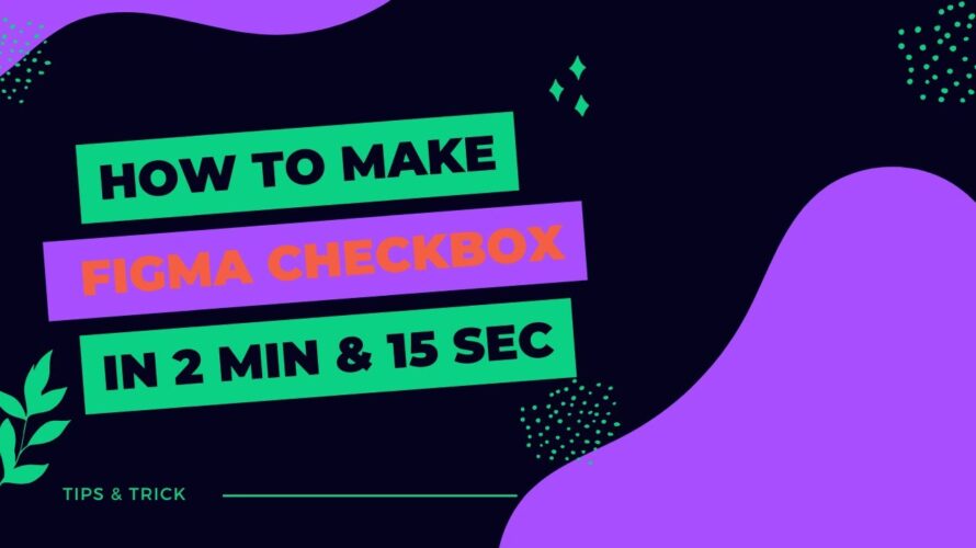 Figma Checkbox in 2 MIN & 15 SEC  | CodewithAmna