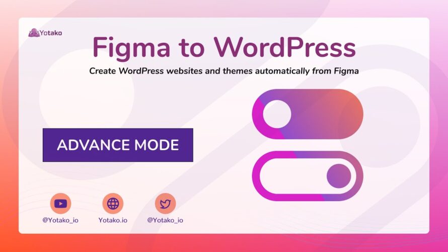 Figma to WordPress – Short tutorial: Advance mode