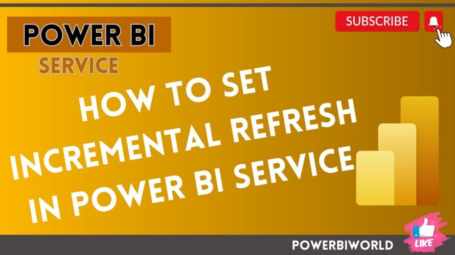 How to set Incremental Refresh in Power BI Service| #powerbi