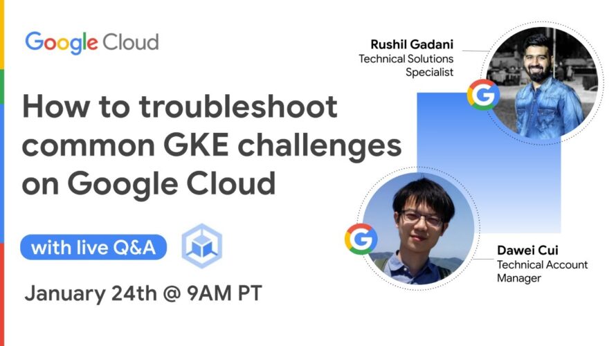 How to troubleshoot common GKE challenges on Google Cloud