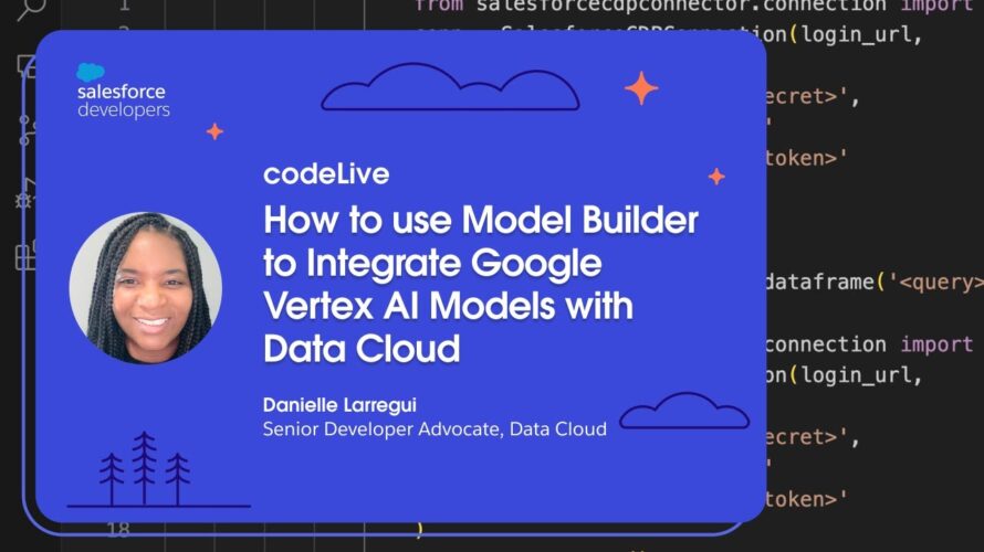 How to use Model Builder to Integrate Google Vertex AI Models with Data Cloud