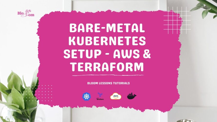 Kubernetes Bare Metal Cluster on AWS with Terraform Infrastructure as Code