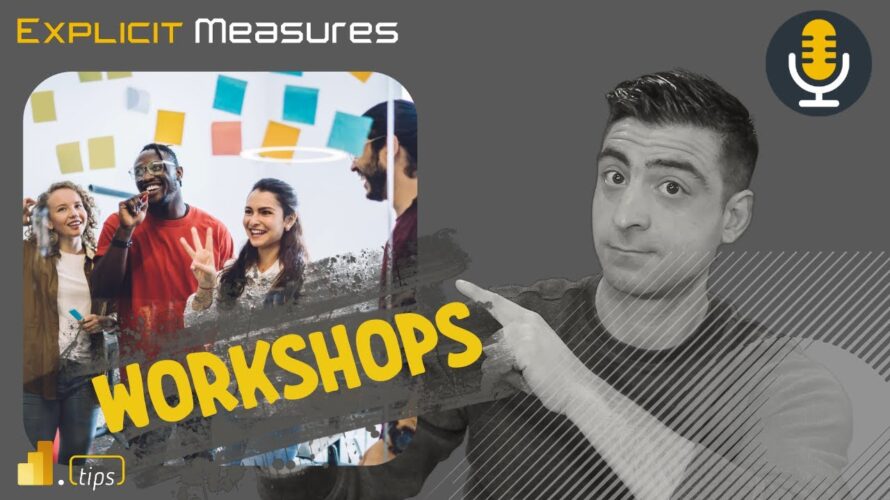 Strategic Workshops & Goals – Ep.283 – Power BI tips from the Real World