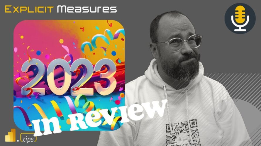 Year in Review – Ep.282 – Power BI tips from the Real World