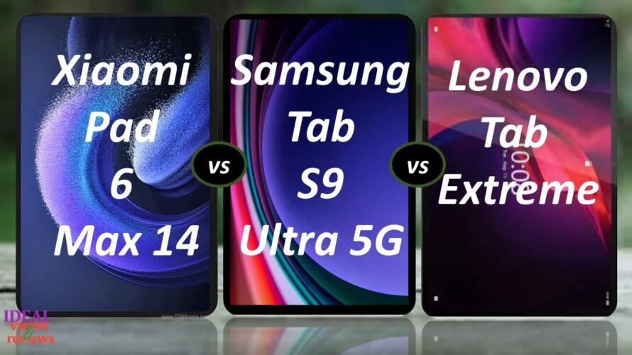 xiaomi pad 6 Max 14 vs Samsung Galaxy Tab S9 Ultra vs Lenovo Tab Extreme