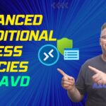 Advanced Conditional Access Policies for AVD