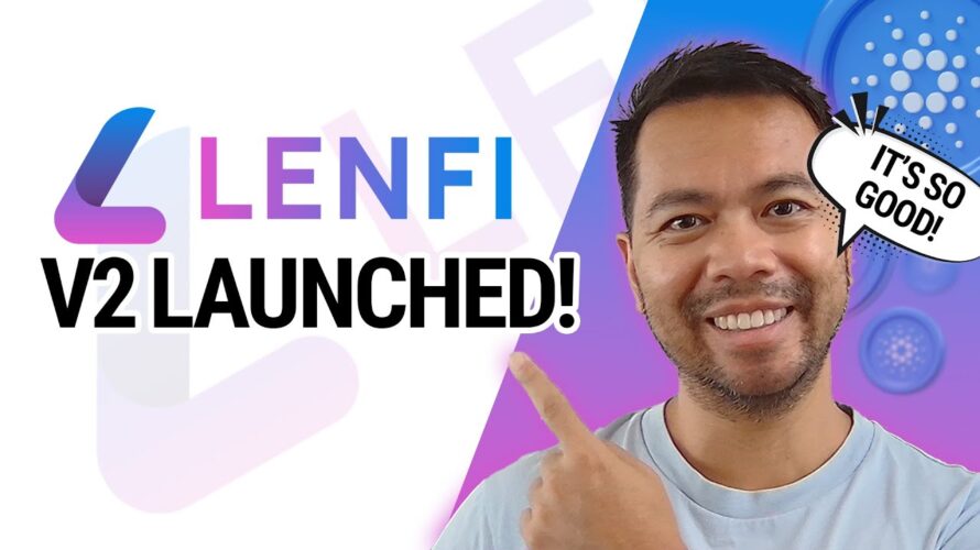 Borrowing & Lending Upgrade on Cardano DeFi – LenFi V2 Launch