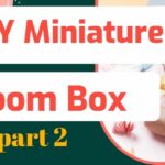 DIY Miniature Room Box Part 2