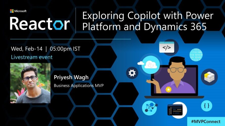 Exploring Copilot with Power Platform and Dynamics 365 | #MVPConnect