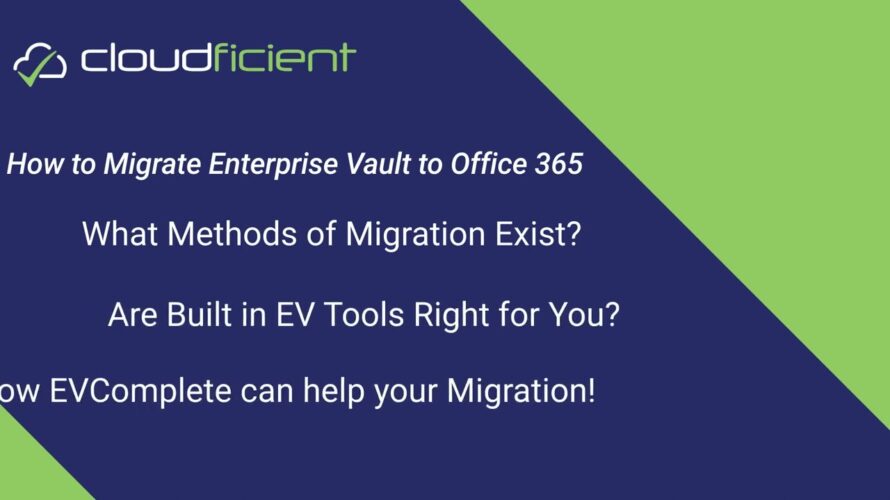 How to Migrate Enterprise Vault to Microsoft Office 365