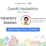 Introductory Session with Prashanth Subrahmanyam | Google Cloud presents GenAI Hackathon