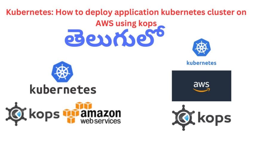 Kubernetes: How to deploy application kubernetes cluster on AWS using kops