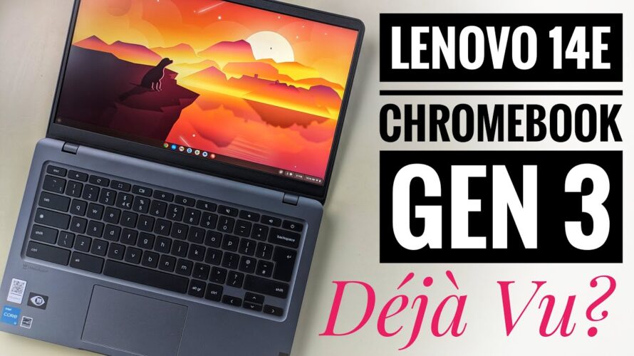 Lenovo 14e Chromebook Gen 3 – Look Familiar?