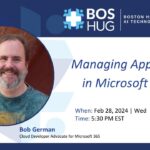 Managing Applications in Microsoft Teams with Bob German, Cloud Developer Advocate for Microsoft 365