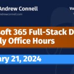 Microsoft 365 Full-Stack Developer Office Hours – February 2024