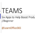 Microsoft Teams Apps That Will Boost Your Teams Productivity – Tips and Tricks