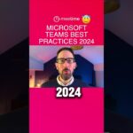 Microsoft Teams Best Practices 2024  #microsoftteams #microsoft365 #productivity #collaboration