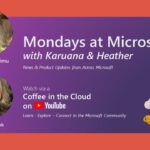 Mondays at Microsoft | Episode 18