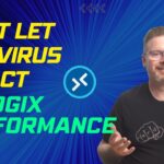 Don’t Let Antivirus Impact FSLogix Performance