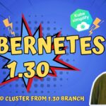 Kubernetes 1 30  – How to create Kind cluster with latest release