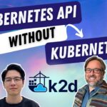 Kubernetes API on the Edge with k2d (Ep 260)