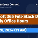 Microsoft 365 Full-Stack Developer Office Hours – March 2024