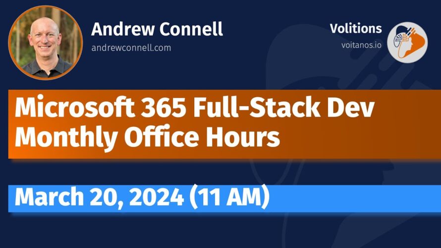 Microsoft 365 Full-Stack Developer Office Hours – March 2024