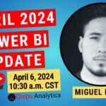 APRIL 2024 POWER BI UPDATE | What’s new, Miguel Myers?!
