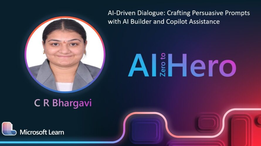 C R Bhargavi-AI-Driven Dialogue: Crafting Persuasive Prompts with AI Builder and Copilot Assistance
