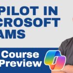 Copilot in Microsoft Teams – Course Preview