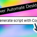 Generate Scripts with Copilot in Power Automate Desktop – EPPC winner