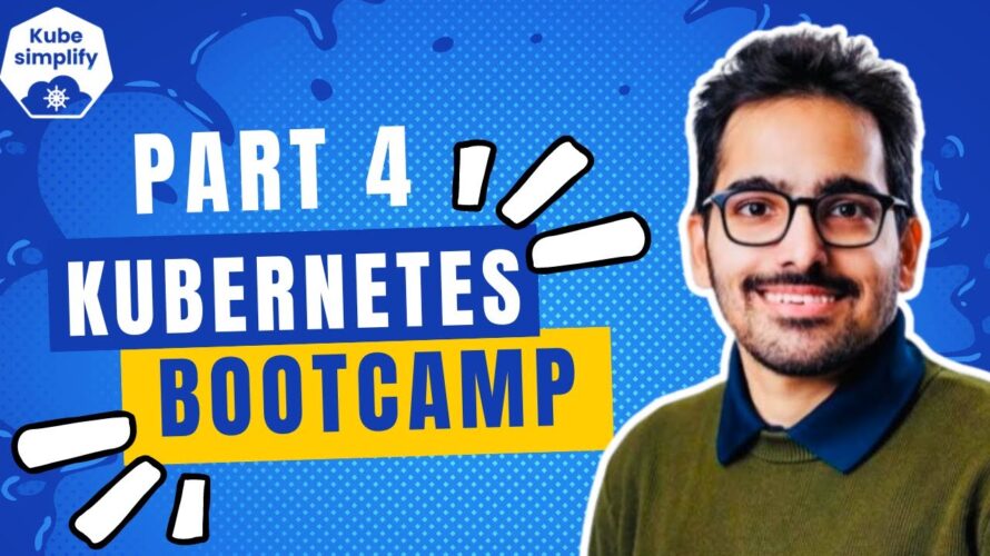 Kubernetes Bootcamp – part 4