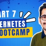 Kubernetes Hindi Bootcamp  – part 7