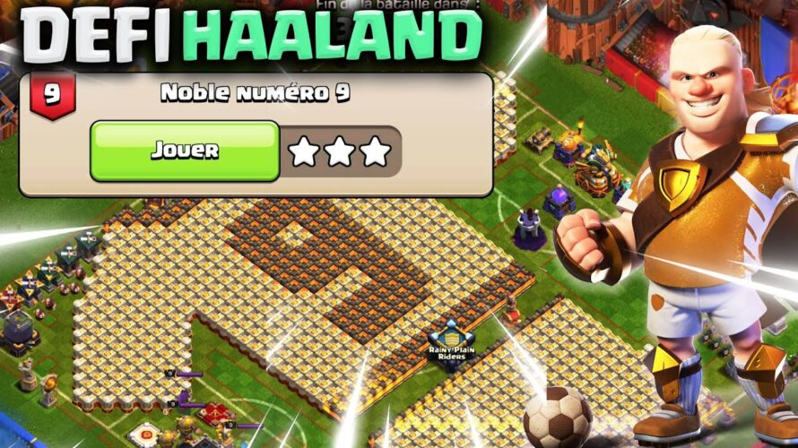 Défi Haaland #9 | Réussir le défi Noble Numéro 9 Clash of Clans