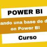 Power BI – Creando una base de datos en Power BI