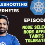 Day-3 | Node Selector, Node Affinity, Taints and Tolerations | Kubernetes Zero to Hero
