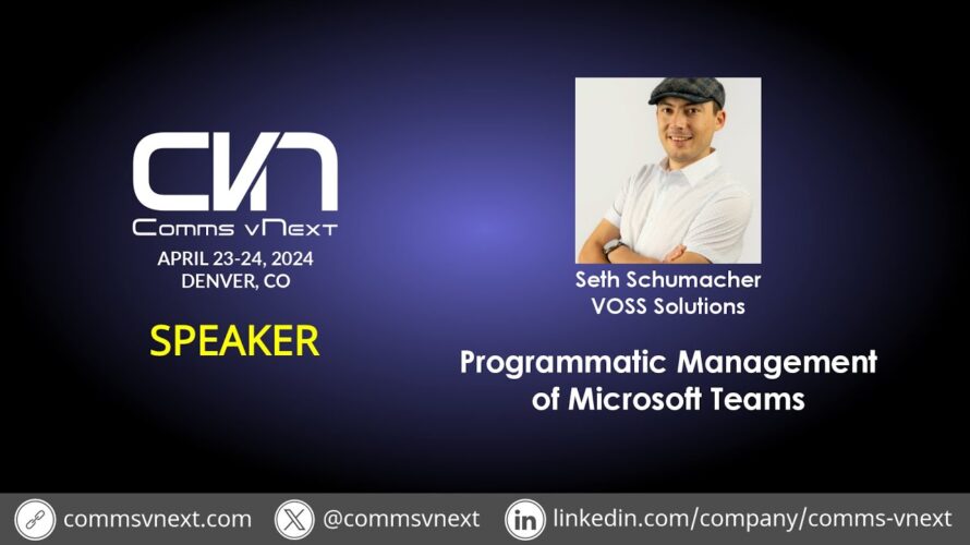 2024 – Seth Schumacher – Programmatic Management of Microsoft Teams