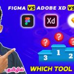 Best UX Design Tools | Adobe XD vs Figma vs Sketch | UI UX Design Course Tamil