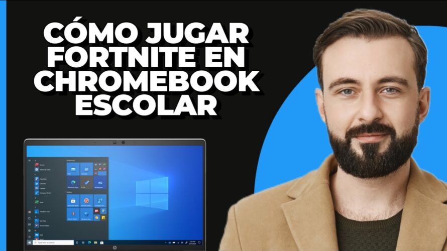 Cómo Jugar a Fortnite en un Chromebook Escolar (2024)