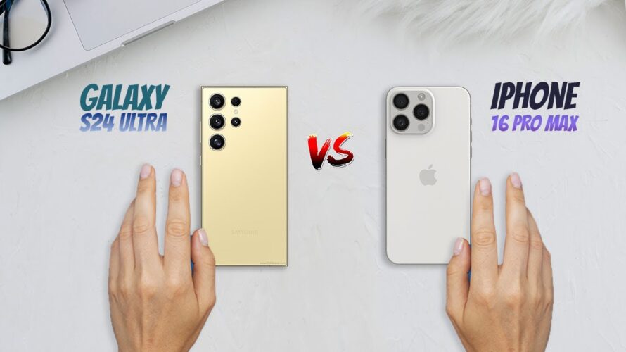 Comparison Samsung Galaxy S24 Ultra and the Apple iPhone 16 Pro Max