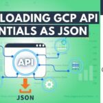 Downloading Google Cloud Platform (GCP) API Credentials as JSON
