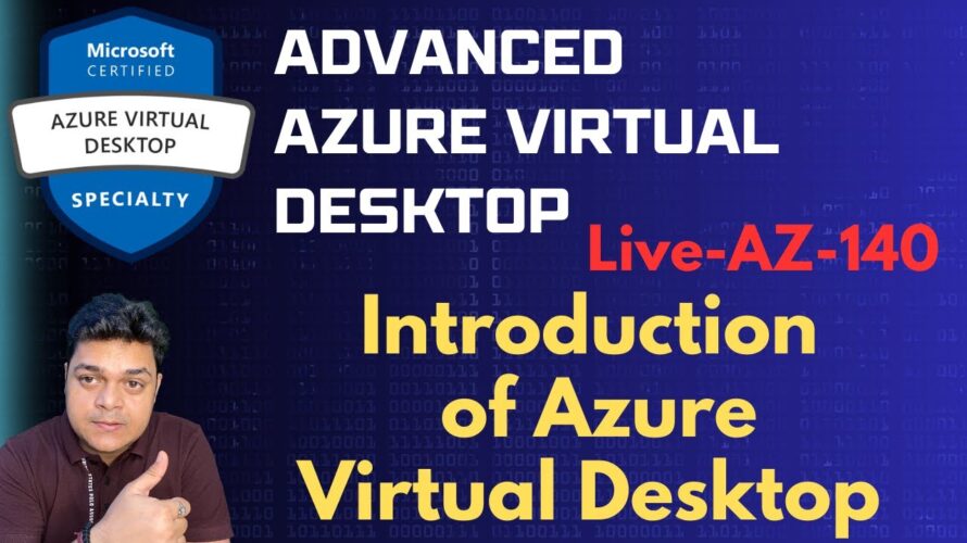 Introduction of Azure Virtual Desktop ! Live AZ-140 Training ! Join Now !