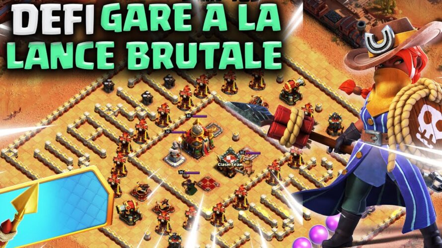 Réussir le défi Gare A La Lance Brutale | Clash of Clans