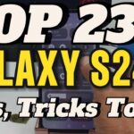 TOP 23+ SAMSUNG GALAXY S24, S24 PLUS & S24 ULTRA S25 Tips, Tricks First Things To Do