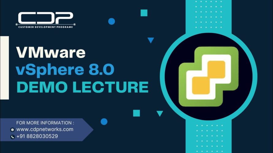 🚀 Welcome to the VMware vSphere 8.0 Demo Lecture Day 1: By CDP Networks!