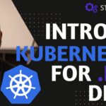 .NET 8  💥 – Intro to Kubernetes for .NET Devs