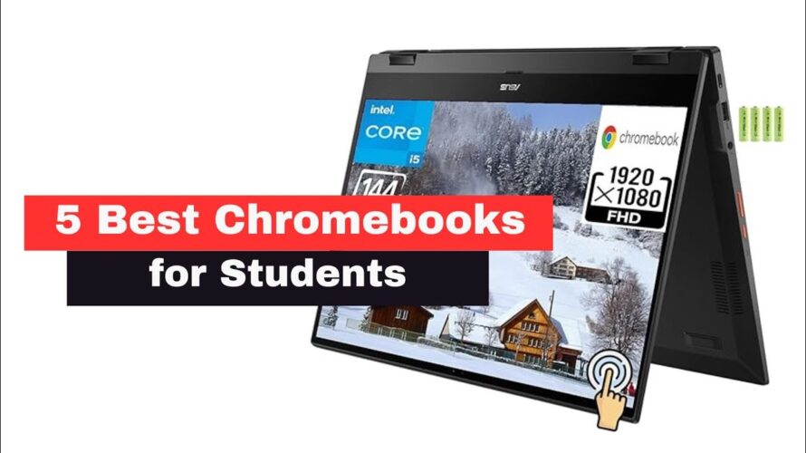 5 Best ChromeBook for Students in 2024